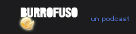 Burro Fuso - Un podcast